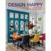Design Happy: Colorful Homes for the Modern Family
