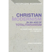 Christian Modernism in an Age of Totalitarianism: T.S. Eliot, Karl Mannheim and the Moot