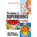 The Science of Superheroes