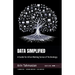 Data Simplified: A Guide for All on Making Sense of Technology