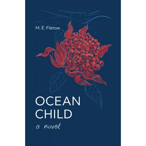 Ocean Child, A Novel