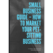 How To Market Your Pet-sitting Business