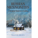 Russian Mennonites: A Broken Path to Civility