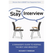 The Stay Interview: A Manager's Guide to Keeping the Best and Brightest