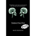 Immortality