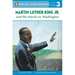 Martin Luther King, Jr. and the March on Washington