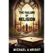 The Failure of Religion: The Rise of Spirit and the Fall of Control