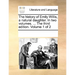 The History of Emily Willis, a Natural Daughter. in Two Volumes. ... the Third Edition. Volume 1 of 2
