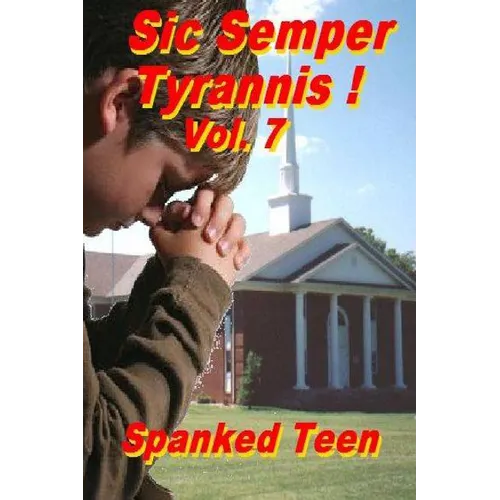 Sic Semper Tyrannis !, Volume 7
