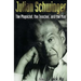 Julian Schwinger: The Physicist, The...