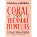 Kingdom of Florida: Coral and the Treasure Hunters