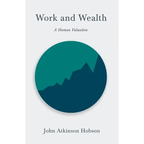 Work and Wealth - A Human Valuation