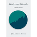 Work and Wealth - A Human Valuation