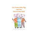 The Three Little Pigs and the Not-So-Bad Wolf