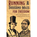 Running a Thousand Miles for Freedom