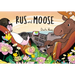 Rus and Moose