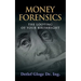 Money Forensics: The Looting of Your Birthright