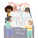 A Steminist Force: A Stem Picture Book for Girls