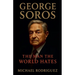 George Soros: The Man the World Hates