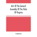 Acts Of The General Assembly Of The State Of Virginia, Passed At Called Session, 1863, In The Eighty-Eighth Year Of The Commonwealth
