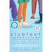 Clubfoot Connections Large Print: Stories, Essays, and Poetry from the Clubfoot Community
