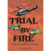 Trial By Fire: And the Price of a Bucket of Tomatoes