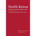 North Korea: Building of the Monolithic State