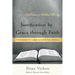 Justification by Grace through Faith: Finding Freedom from Legalism, Lawlessness, Pride, and Despair