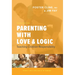 Parenting with Love and Logic: Teaching Children Responsibility