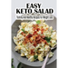 Easy Keto Salad: Yummy And Healthy Recipes For Weight Loss