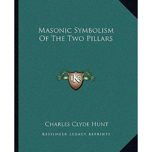 Masonic Symbolism Of The Two Pillars