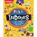 Play It! Indoors: Indoor Activity Book for Kids with Over 175 Rainy Day Games, Science Experiments and Fun Indoor Activities, Screen-Free Fun for Kids