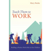 Teach Them to Work: Building a Positive Work Ethic in Our Children