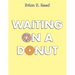 Waiting on a Donut