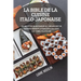 La Bible de la Cuisine Italo-Japonaise