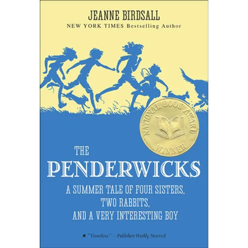 The Penderwicks: A Summer Tale of Four Sisters, Two Rabbits, and a Very Interesting Boy