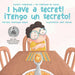 ¡I Have a Secret!/¡Tengo un Secreto!: Yunito's Adventures-Las Aventuras de Yunito