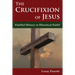 The Crucifixion of Jesus: Faithful History or Historical Faith?