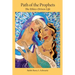 Path of the Prophets: The Ethics-Driven Life