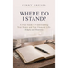 Where Do I Stand?: A clear guide to understanding your money and your financial life Simply and Honestly