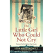 The Little Girl Who Could Not Cry