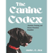 The Canine Codex: Nutrition, training and diseases prevention simplified