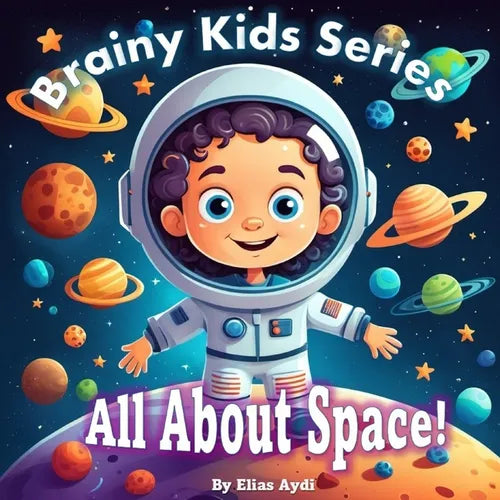 Brainy Kids Series: All About Space!