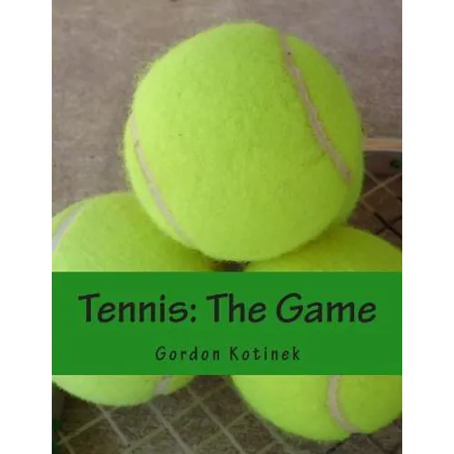 Tennis: The Game