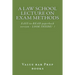 A Law School Lecture On Exam Methods: EASY READ paperback version ... LOOK INSIDE!