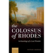 The Colossus of Rhodes: Archaeology of a Lost Wonder