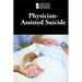 Physician-Assisted Suicide