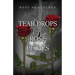 Teardrops from Rose Petals