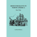 Irish Emigrants in North America. Part Nine
