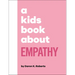 A Kids Book about Empathy
